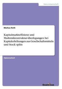 bokomslag Kapitalmarkteffizienz und Marktmikrostruktur-berlegungen bei Kapitalerhhungen aus Gesellschaftsmitteln und Stock splits