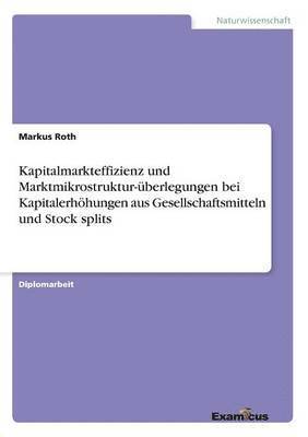bokomslag Kapitalmarkteffizienz und Marktmikrostruktur-überlegungen bei Kapitalerhöhungen aus Gesellschaftsmitteln und Stock splits