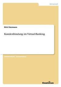 bokomslag Kundenbindung im Virtual-Banking