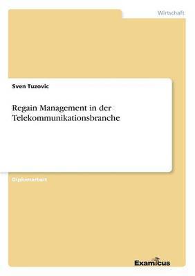 Sven Tuzovic - Regain Management in der Telekommunikationsbranche, Häftad
