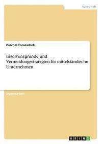 bokomslag Insolvenzgrnde und Vermeidungsstrategien fr mittelstndische Unternehmen