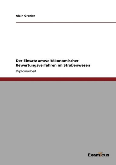 bokomslag Der Einsatz umweltkonomischer Bewertungsverfahren im Straenwesen