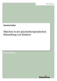 bokomslag Märchen in der psychotherapeutischen Behandlung von Kindern