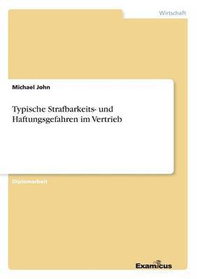 bokomslag Typische Strafbarkeits- und Haftungsgefahren im Vertrieb