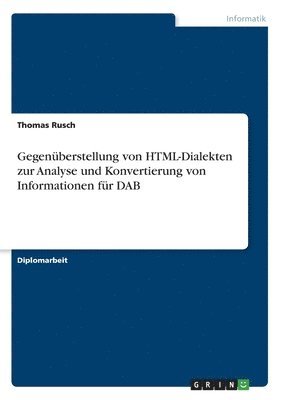 Thomas Rusch - Gegenüberstellung von HTML-Dialekten zur Analyse und Konvertierung von Informationen für DAB, Häftad
