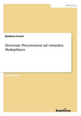 bokomslag Electronic Procurement auf virtuellen Marktplätzen