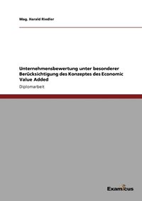 bokomslag Unternehmensbewertung unter besonderer Berücksichtigung des Konzeptes des Economic Value Added