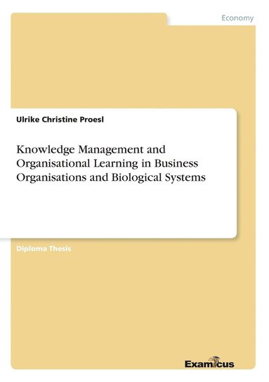 bokomslag Knowledge Management and Organisational Learning in Business Organisations and Biological Systems