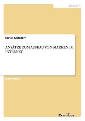 bokomslag Anstze Zum Aufbau Von Marken Im Internet