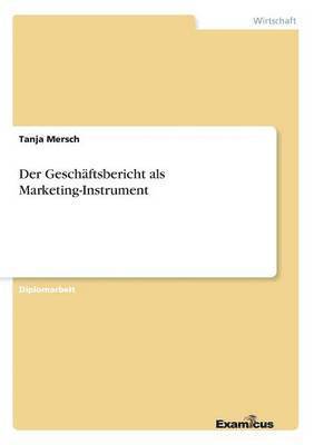 Tanja Mersch - Geschäftsbericht als Marketing-Instrument, Häftad