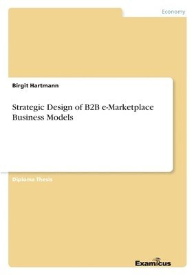 bokomslag Strategic Design of B2B e-Marketplace Business Models