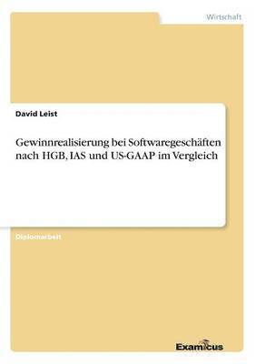 Gewinnrealisierung bei Softwaregeschften nach HGB, IAS und US-GAAP im Vergleich 1