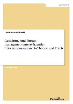 bokomslag Gestaltung und Einsatz managementunterstützender Informationssysteme in Theorie und Praxis