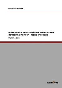 bokomslag Internationale Anreiz- und Vergütungssysteme der New Economy in Theorie und Praxis