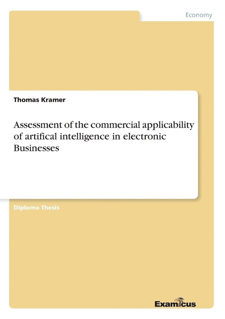 Thomas Kramer - Assessment of the commercial applicability of artifical intelligence in electronic Businesses, Häftad