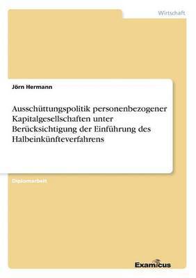 bokomslag Ausschüttungspolitik personenbezogener Kapitalgesellschaften unter Berücksichtigung der Einführung des Halbeinkünfteverfahrens