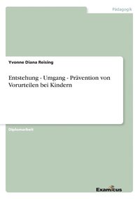 bokomslag Entstehung - Umgang - Pravention von Vorurteilen bei Kindern