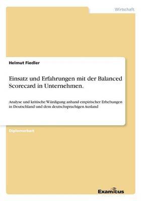 Einsatz und Erfahrungen mit der Balanced Scorecard in Unternehmen. 1