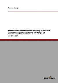 bokomslag Kostenorientierte und verhandlungsorientierte Verrechnungspreissysteme im Vergleich