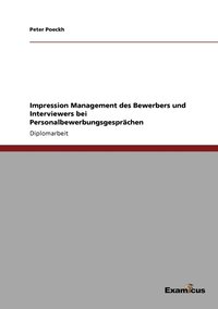 bokomslag Impression Management des Bewerbers und Interviewers bei Personalbewerbungsgesprchen