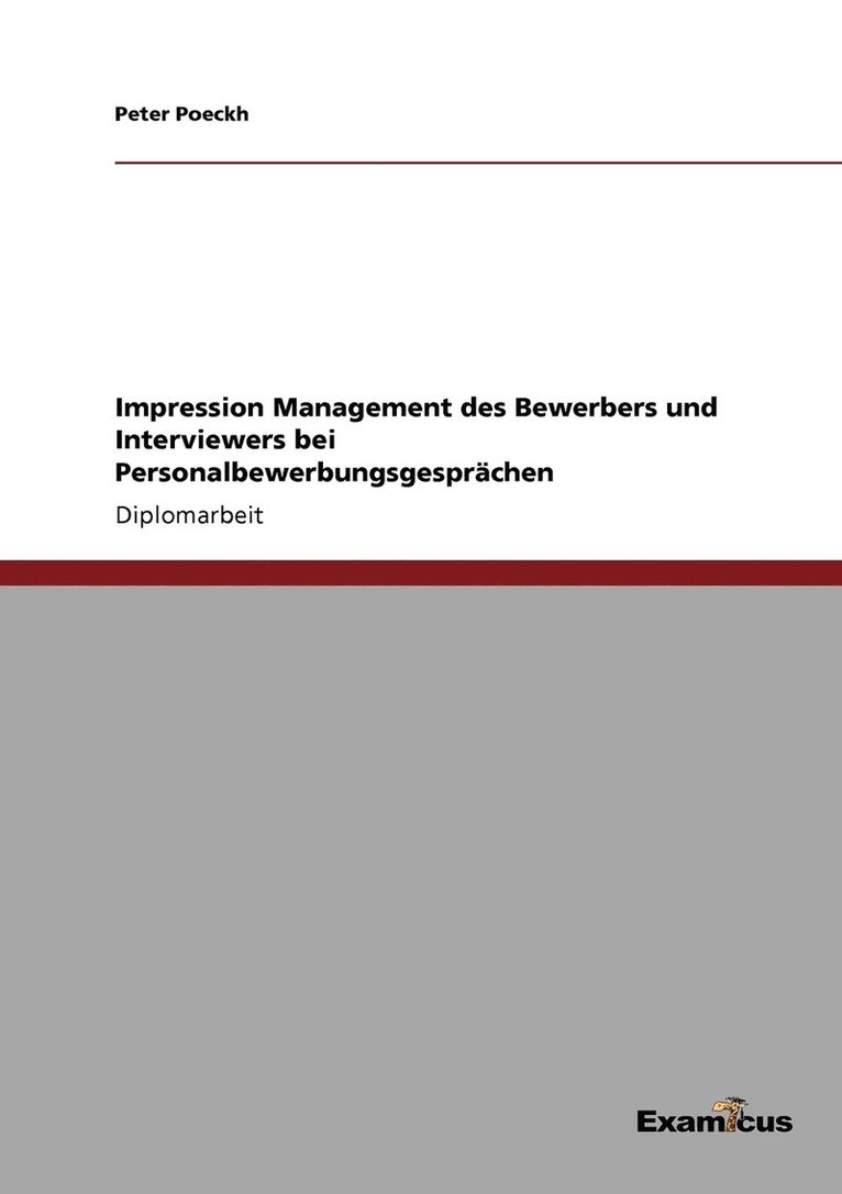 Peter Poeckh - Impression Management des Bewerbers und Interviewers bei Personalbewerbungsgesprächen, Häftad