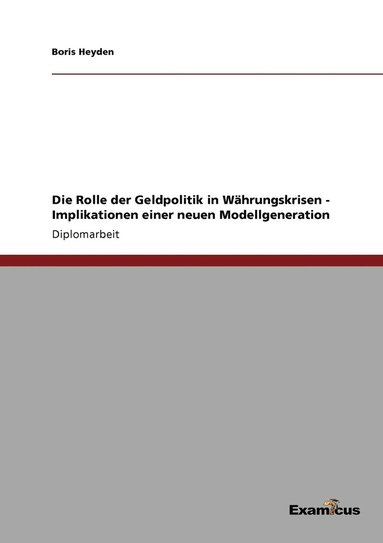 bokomslag Rolle der Geldpolitik in Währungskrisen - Implikationen einer neuen Modellgeneration