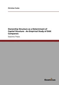 bokomslag Ownership Structure as a Determinant of Capital Structure - An Empirical Study of DAX Companeis