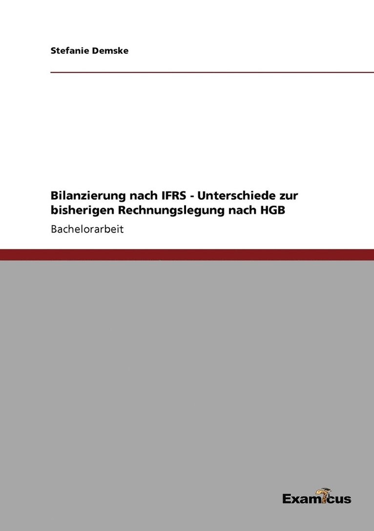 Bilanzierung nach IFRS - Unterschiede zur bisherigen Rechnungslegung nach HGB 1