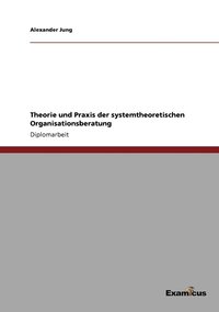 bokomslag Theorie und Praxis der systemtheoretischen Organisationsberatung