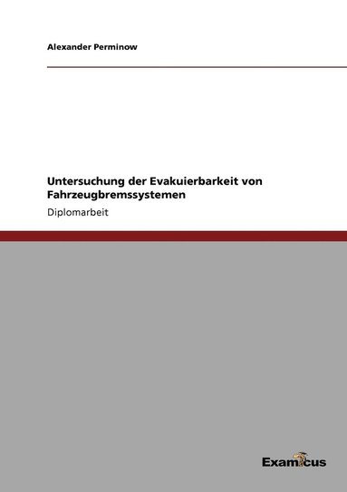 bokomslag Untersuchung der Evakuierbarkeit von Fahrzeugbremssystemen