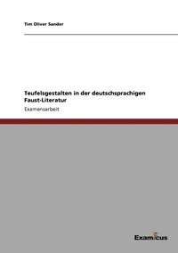 bokomslag Teufelsgestalten in der deutschsprachigen Faust-Literatur