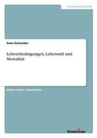 bokomslag Lebensbedingungen, Lebensstil und Mortalität