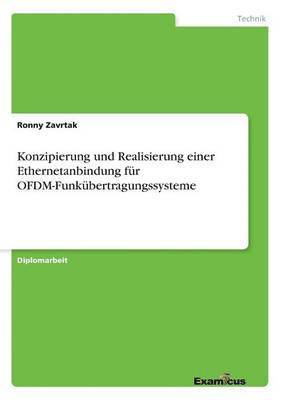 bokomslag Konzipierung und Realisierung einer Ethernetanbindung für OFDM-Funkübertragungssysteme