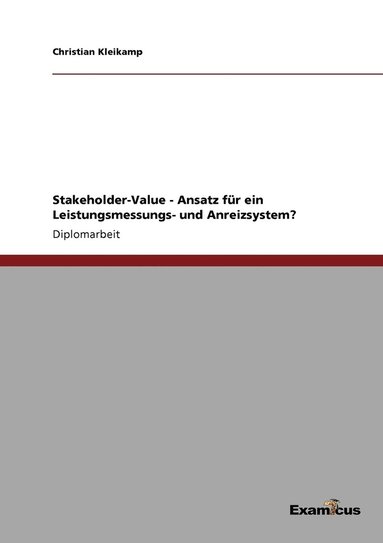 bokomslag Stakeholder-Value - Ansatz für ein Leistungsmessungs- und Anreizsystem?