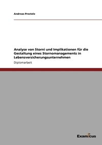 bokomslag Analyse von Storni und Implikationen fur die Gestaltung eines Stornomanagements in Lebensversicherungsunternehmen