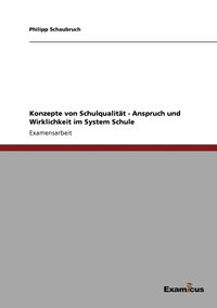 bokomslag Konzepte von Schulqualitat - Anspruch und Wirklichkeit im System Schule