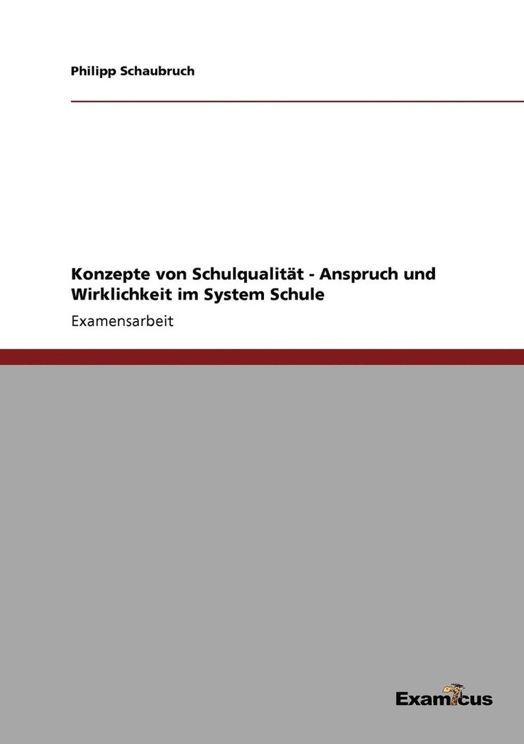 Konzepte von Schulqualitt - Anspruch und Wirklichkeit im System Schule 1