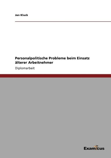 bokomslag Personalpolitische Probleme beim Einsatz lterer Arbeitnehmer