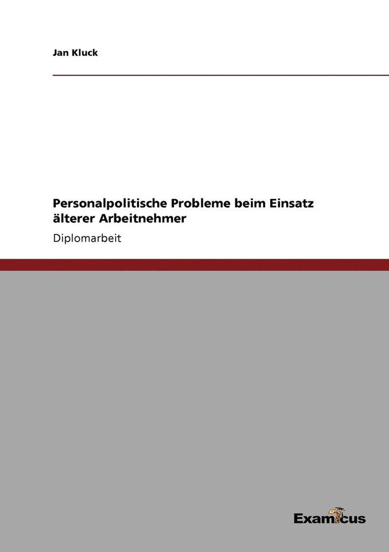 Personalpolitische Probleme beim Einsatz älterer Arbeitnehmer