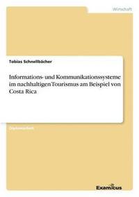 bokomslag Informations- und Kommunikationssysteme im nachhaltigen Tourismus am Beispiel von Costa Rica