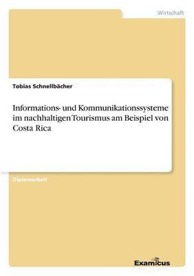 Informations- und Kommunikationssysteme im nachhaltigen Tourismus am Beispiel von Costa Rica