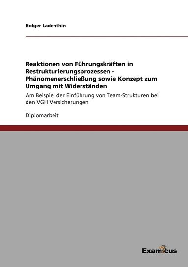 bokomslag Reaktionen von Fhrungskrften in Restrukturierungsprozessen - Phnomenerschlieung sowie Konzept zum Umgang mit Widerstnden