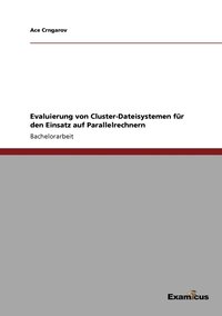 bokomslag Evaluierung von Cluster-Dateisystemen fur den Einsatz auf Parallelrechnern