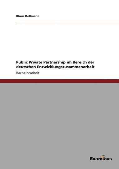 bokomslag Public Private Partnership im Bereich der deutschen Entwicklungszusammenarbeit