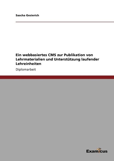 bokomslag webbasiertes CMS zur Publikation von Lehrmaterialien und Unterstützung laufender Lehreinheiten