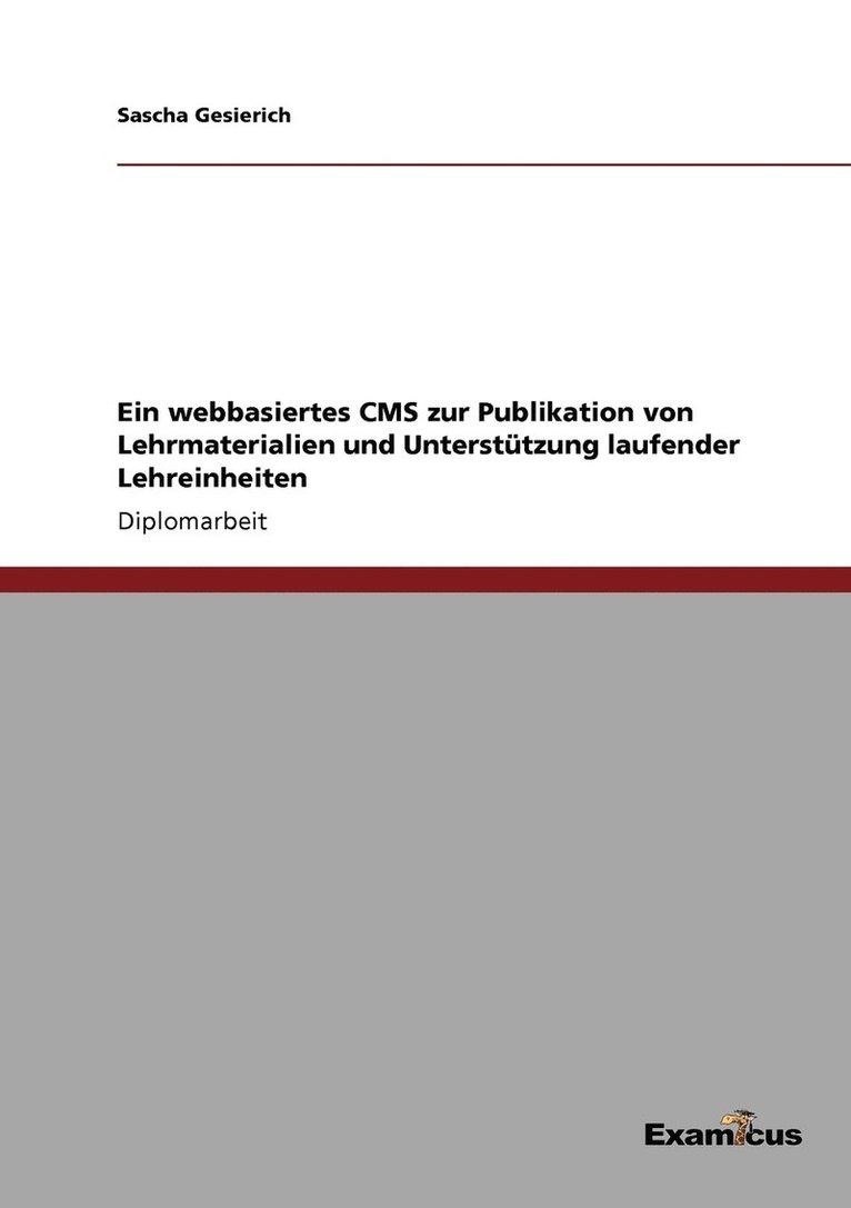 Ein webbasiertes CMS zur Publikation von Lehrmaterialien und Untersttzung laufender Lehreinheiten 1