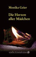 Monika Geier - Die Herzen aller Mädchen, Häftad