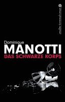 Dominique Manotti - Das schwarze Korps, Inbunden