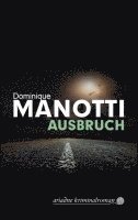 Dominique Manotti - Ausbruch, Inbunden