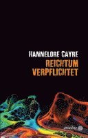 Hannelore Cayre - Reichtum verpflichtet, Inbunden